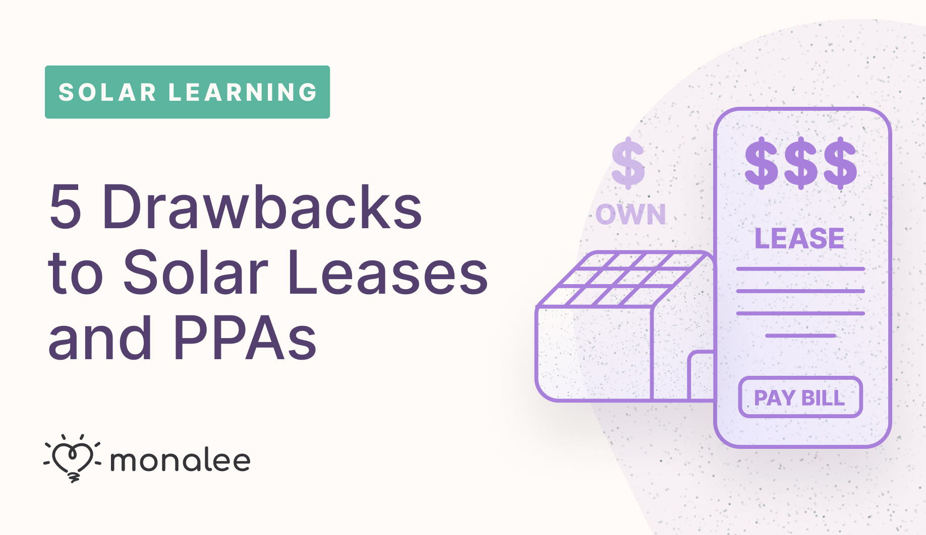 ​​5 Drawbacks of Solar Leases and Power Purchase Agreements (and why to buy instead)