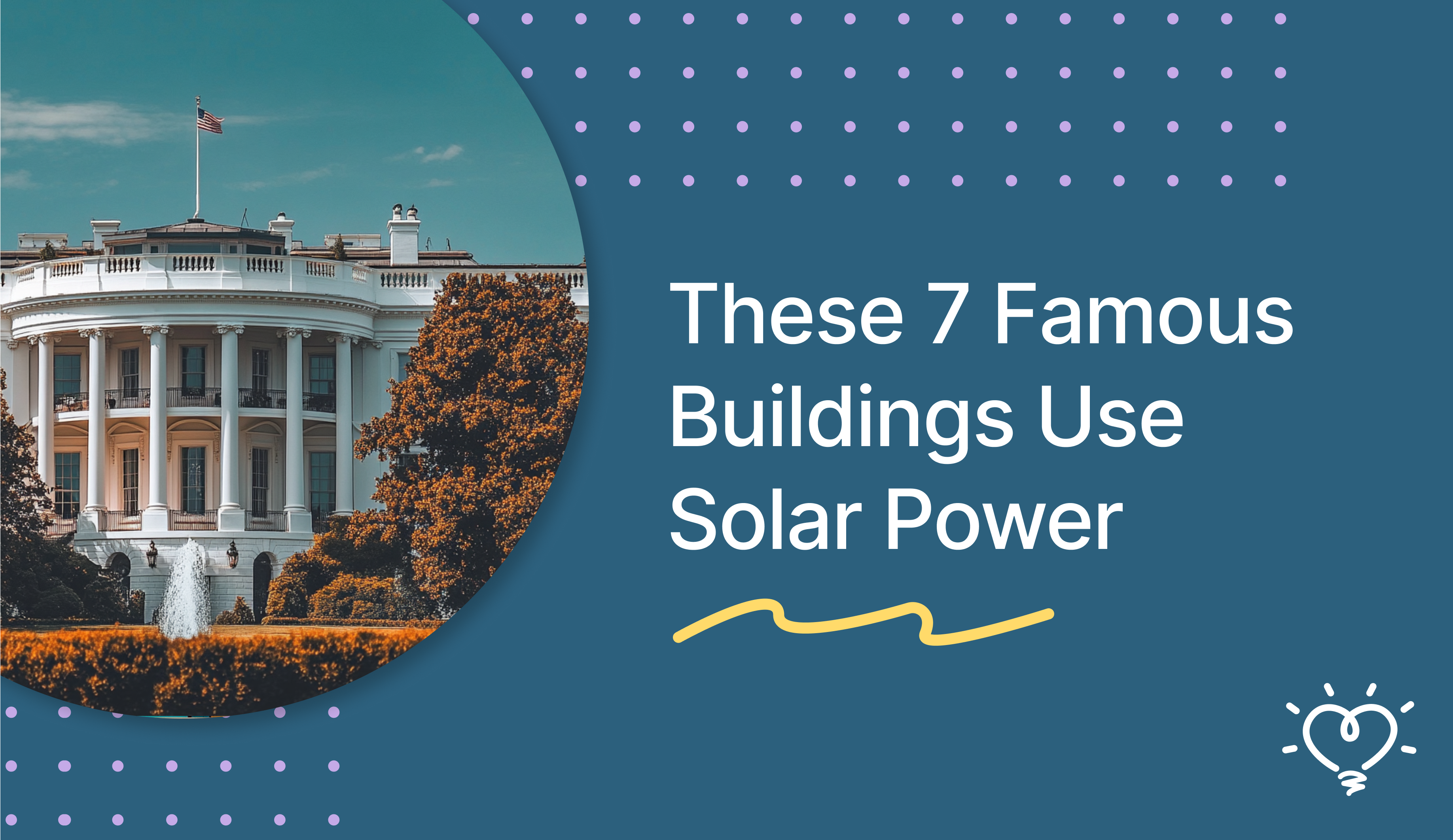 These 7 Famous Buildings Use Solar Power