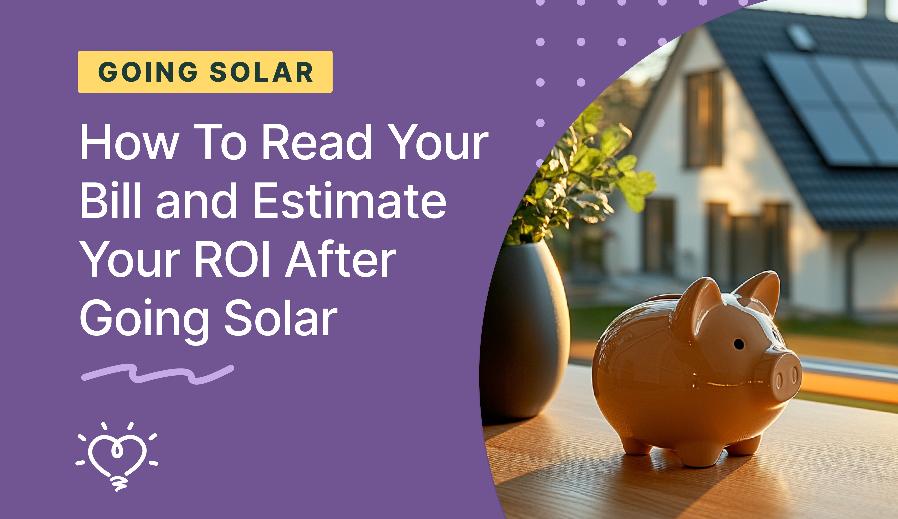 How to Read Your Bill and Estimate Your ROI After Going Solar